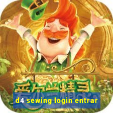 d4 sewing login entrar